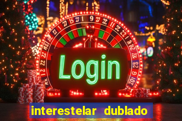 interestelar dublado download mega